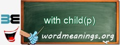WordMeaning blackboard for with child(p)